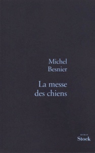 Michel Besnier - La messe des chiens.
