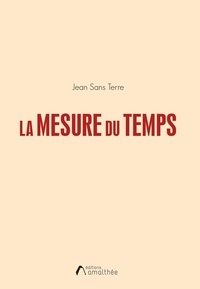 Jean Sans Terre - La mesure du temps.