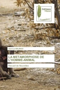 La metamorphose de l'homme-animal