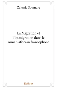 La migration et l'immigration dans le roman africain francophone