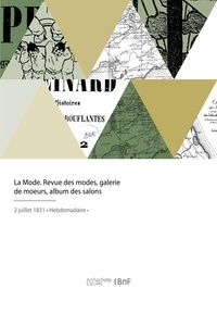 Emile Girardin et Charles Lautour-mézeray - La Mode - Revue des modes, galerie de moeurs, album des salons.