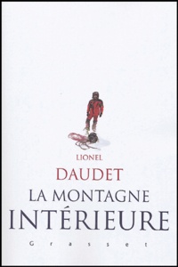 Lionel Daudet - La montagne intérieure.