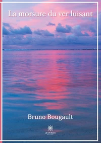 La morsure du ver luisant