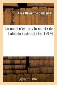 La mort n'est pas la mort : de l'absolu (extrait)