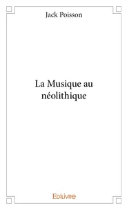 La Musique au néolithique