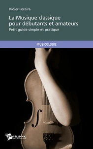La musique classique pour débutants et amateurs