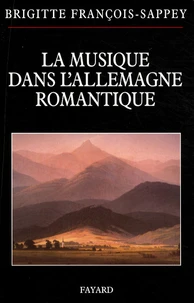 La Musique dans l'Allemagne romantique