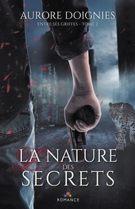 La nature des secrets - Tome 2 : entre ses griffes.pdf