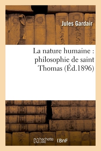 La nature humaine : philosophie de saint Thomas