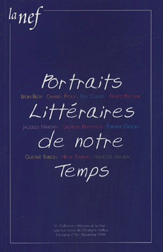 Christophe Geffroy - La Nef Hors série n°16, Nov : Portraits Littéraires de notre temps.