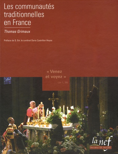 Thomas Grimaux - La Nef Hors-série N° 20, Av : Les communautés traditionnelles en France - "Venez et voyez".