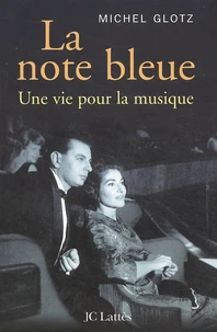 La note bleue. Une vie pour la musique
