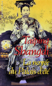 Taiping Shangdi - La noyée du Palais d'été.
