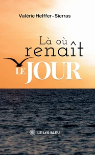 Là où renaît le jour