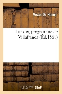 Victor Du Hamel - La paix, programme de Villafranca.