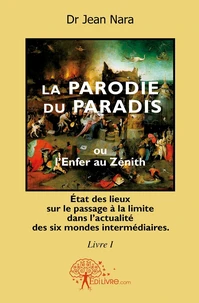 La Parodie du Paradis ou l'Enfer au Zénith