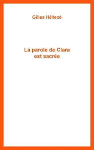 La parole de Clara est sacrée