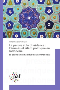 La parole et la dissidence : femmes et islam politique en indonésie