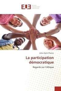Phanzu julien Nyimi - La participation démocratique - Regards sur l'Afrique.