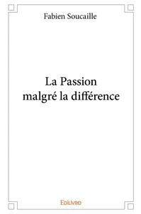 La Passion malgré la différence