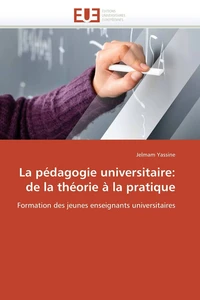 La pédagogie universitaire : de la théorie à la pratique