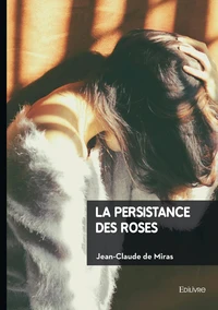 La persistance des roses
