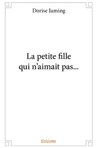 La petite fille qui n'aimait pas...