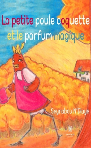 La petite poule coquette et le parfum magique