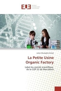 Julien-mustapha Krimat - La Petite Usine Organic Factory - Label du comité scientifique de la COP 22 de Marrakech.