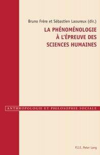 Bruno Frère - La phénoménologie à l'épreuve des sciences humaines.