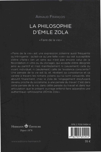 La philosophie d'Emile Zola. "Faire de la vie"