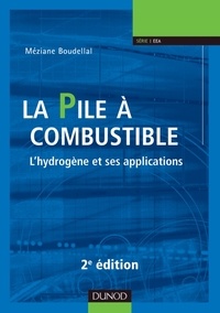 Méziane Boudellal - La pile à combustible - L'hydrogène et ses applications.