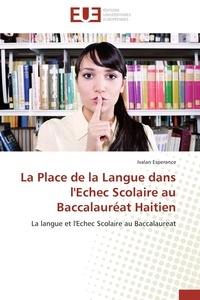 Ivalan Espérance - La place de la langue dans l'échec scolaire au baccalauréat haïtien.