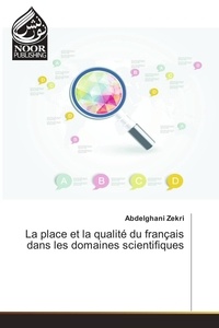 Abdelghani Zekri - La place et la qualité du français dans les domaines scientifiques.