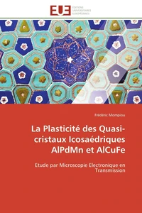 La Plasticité des Quasi-cristaux Icosaédriques AlPdMn et AlCuFe