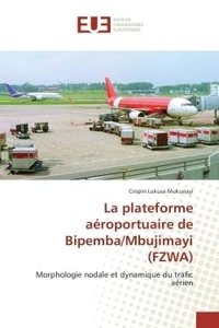 La plateforme aéroportuaire de Bipemba/Mbujimayi (FZWA)