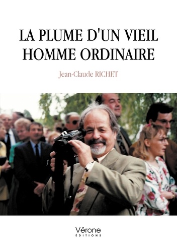Jean-Claude Richet - La plume d'un vieil homme ordinaire.