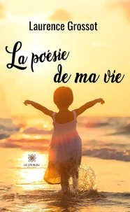 La poésie de ma vie