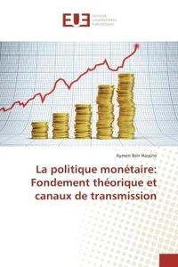 La politique monetaire: Fondement theorique et canaux de transmission