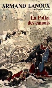 Armand Lanoux - La polka des canons.