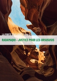 Marie-Dominique Coronel - La Porte d'ailleurs Tome 3 : Radamaqui - Justice pour les Ursususis.