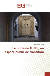 La porte de TUNIS un espace public de transition