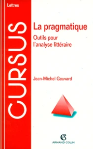 LA PRAGMATIQUE. Outils pour l'analyse littéraire