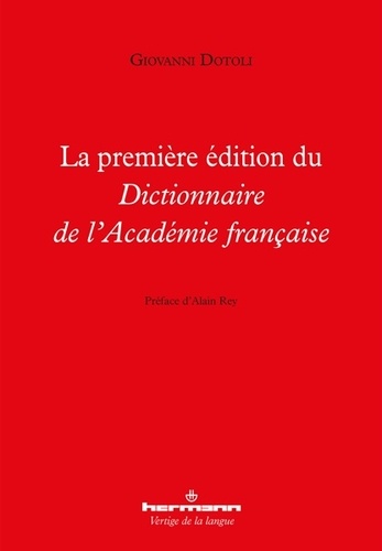 Giovanni Dotoli - La première édition du Dictionnaire de la l'Académie française.