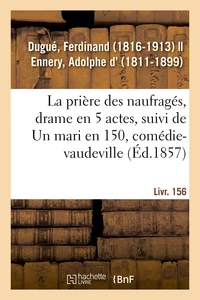 La prière des naufragés, drame en 5 actes