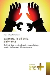 La priere, la cle de la delivrance