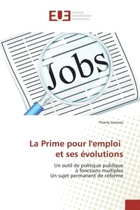 Thierry Gatines - La Prime pour l'emploi et ses évolutions.
