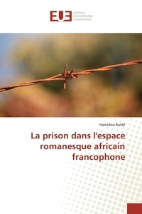 Hamidou Balde - La prison dans l'espace romanesque africain francophone.