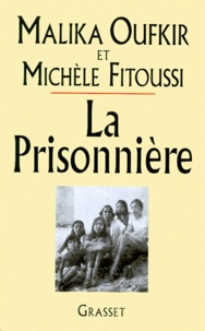 Malika Oufkir et Michèle Fitoussi - La prisonnière.