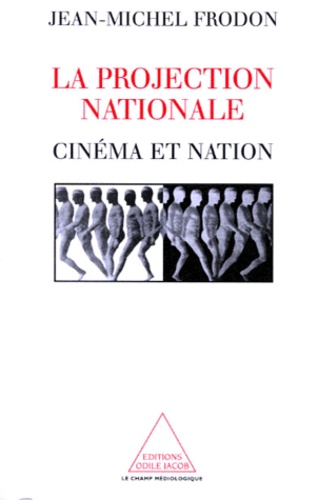 LA PROJECTION NATIONALE. Cinéma et nation